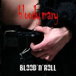 Bloody Mary : Blood'N'Roll